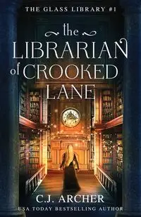 The Librarian of Crooked Lane - Archer C.J.