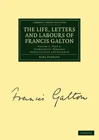 The Life, Letters and Labours of Francis Galton - Karl Pearson