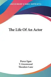 The Life Of An Actor - Egan Pierce