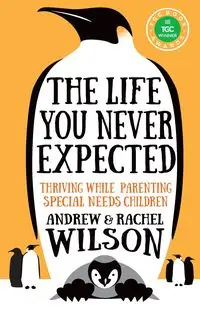 The Life You Never Expected - Wilson Andrew