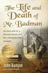 The Life and Death of Mr. Badman - John Bunyan