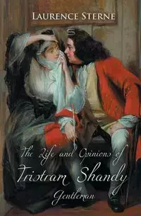 The Life and Opinions of Tristram Shandy, Gentleman - Laurence Sterne