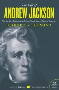 The Life of Andrew Jackson - Robert Remini V