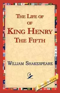 The Life of King Henry the Fifth - William Shakespeare