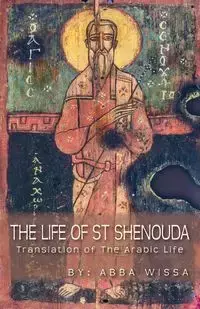 The Life of St Shenouda - Wissa Abba