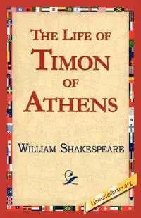 The Life of Timon of Athens - William Shakespeare