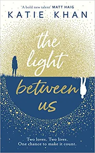 The Light Between Us - Katie Khan