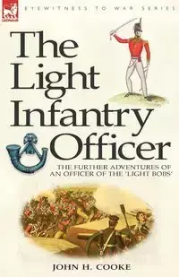 The Light Infantry Officer - John H. Cooke