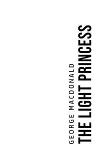 The Light Princess - George Macdonald