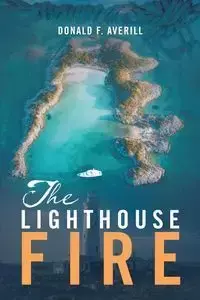 The Lighthouse Fire - Donald F. Averill