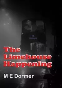 The Limehouse Happening - Mike Dormer