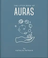 The Little Book of Auras - Patnaik Katalin