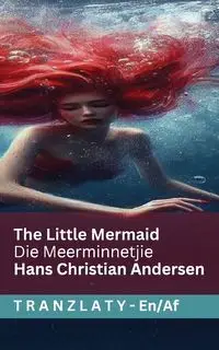 The Little Mermaid / Die Meerminnetjie - Hans Christian Andersen