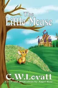 The Little Mouse - Lovatt C W