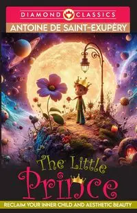 The Little Prince - Antoine Saint-Exupery de