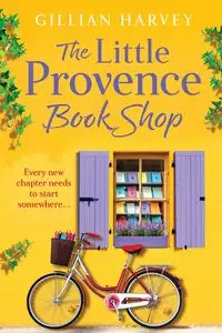 The Little Provence Book Shop - Harvey Gillian