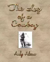 The Log of a Cowboy - Andy Adams