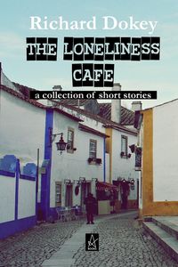 The Loneliness Cafe - Dokey Mr. Richard