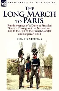 The Long March to Paris - Steffens Henrik