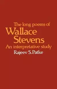 The Long Poems of Wallace Stevens - Patke Rajeev S.