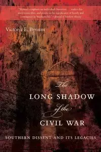 The Long Shadow of the Civil War - Victoria Bynum
