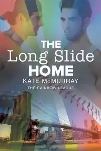 The Long Slide Home - Kate McMurray