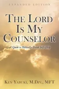 The Lord Is My Counselor - Ken Yabuki