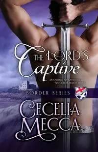 The Lord's Captive - Cecelia Mecca