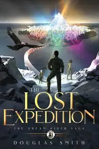 The Lost Expedition - Douglas Smith