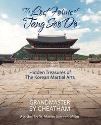 The Lost Forms of Tang Soo Do - Cheatham Grandmaster Sy