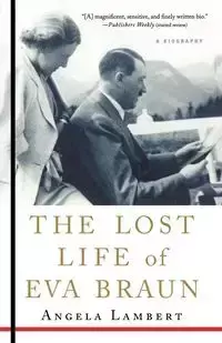 The Lost Life of Eva Braun - Angela Lambert