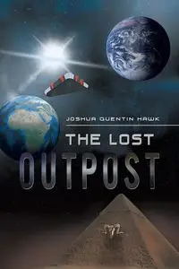 The Lost Outpost - Joshua Quentin Hawk