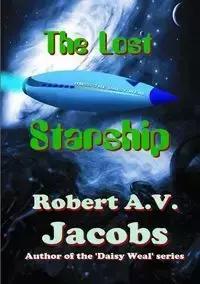 The Lost Starship - Robert A.V. Jacobs