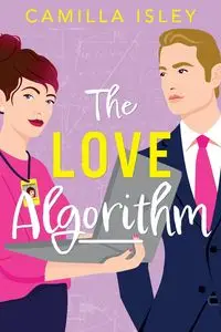 The Love Algorithm - Camilla Isley