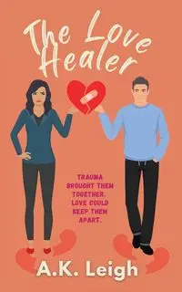 The Love Healer - Leigh A.K.