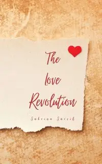 The Love Revolution - Sabrina Sarvik