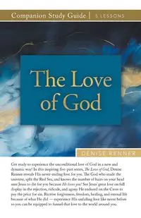 The Love of God Study Guide - Denise Renner