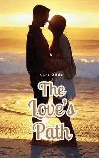 The Love's Path - Sara Säde