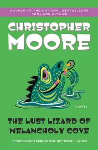 The Lust Lizard of Melancholy Cove - Christopher Moore