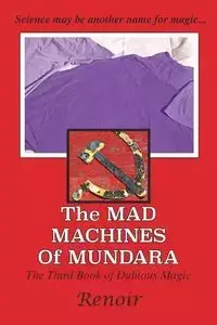 The Mad Machines of Mundara - Renoir