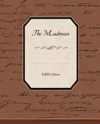 The Madman - Gibran Kahlil