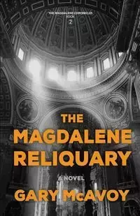 The Magdalene Reliquary - Gary McAvoy