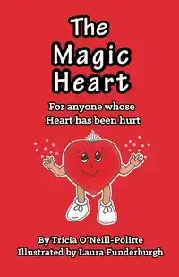 The Magic Heart - Tricia O'Neill-Politte