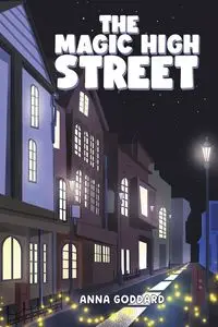 The Magic High Street - Anna Goddard