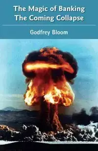 The Magic Of Banking - Bloom Godfrey