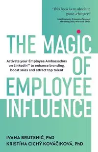 The Magic of Employee Influence - Ivana Brutenič