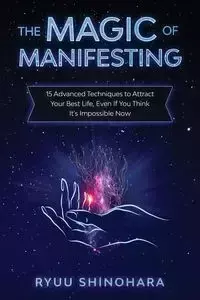 The Magic of Manifesting - Shinohara Ryuu