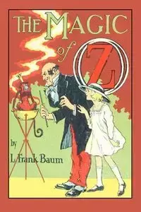 The Magic of Oz - Baum L. Frank