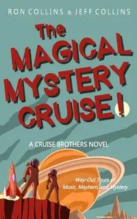 The Magical Mystery Cruise! - Ron Collins