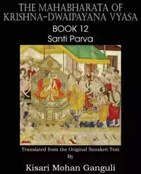 The Mahabharata of Krishna-Dwaipayana Vyasa Book 12 Santi Parva - Vyasa Krishna-Dwaipayana